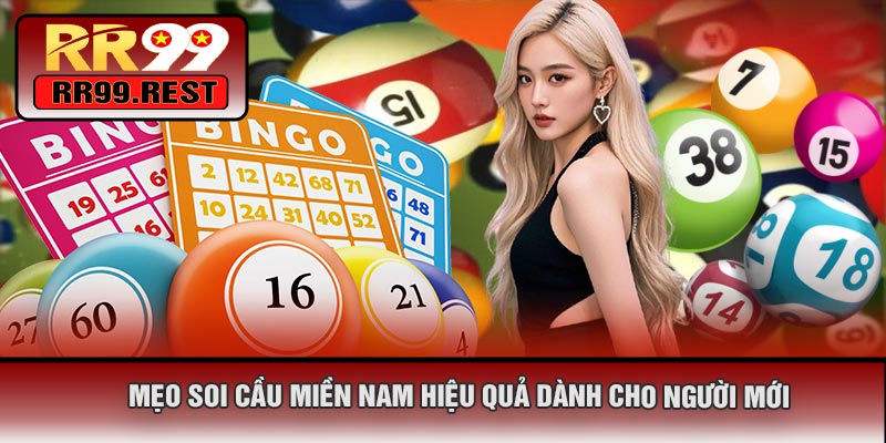 Mẹo Soi Cầu Miền Nam Hiệu Quả Dành Cho Người Mới