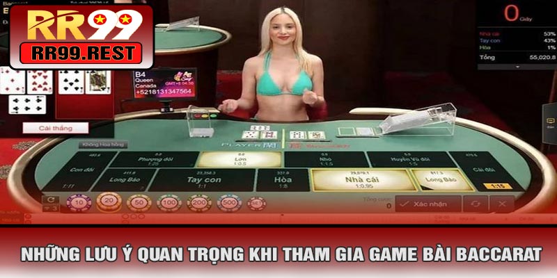 Những Lưu Ý Quan Trọng Khi Tham Gia Game Bài Baccarat