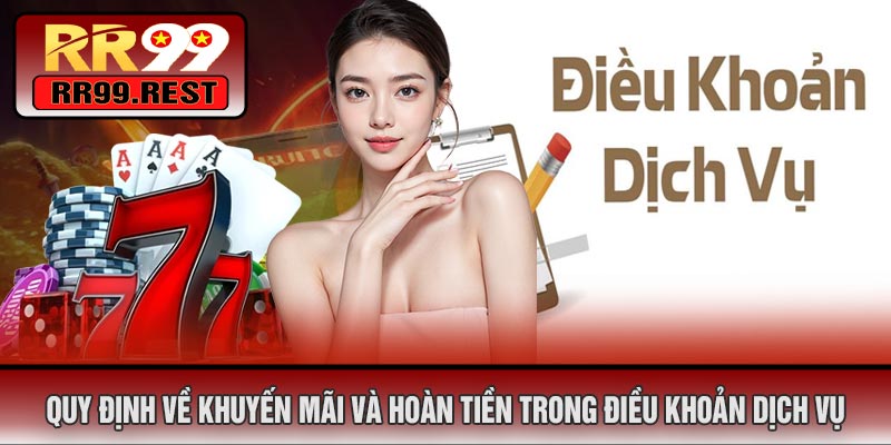 Quy Định Về Khuyến Mãi Và Hoàn Tiền Trong Điều Khoản Dịch Vụ