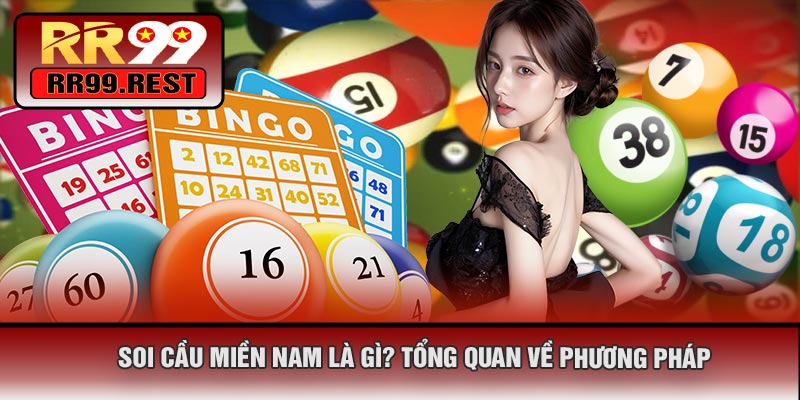 Soi Cầu Miền Nam Là Gì? Tổng Quan Về Phương Pháp